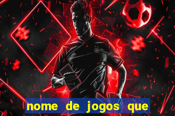 nome de jogos que ganha dinheiro de verdade